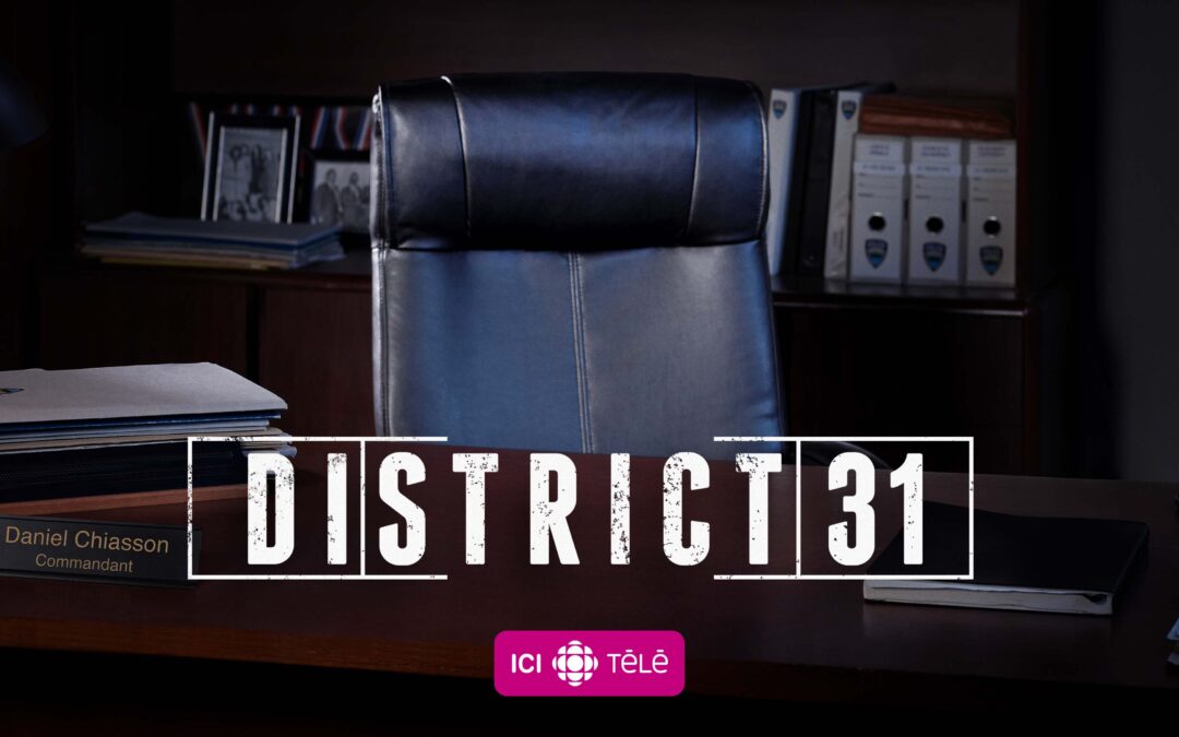 «District 31» prendra fin en avril