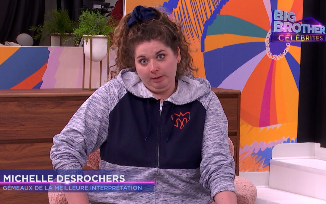 «Big Brother Célébrités» : Michelle Desrochers, méchante et fière de l’être!
